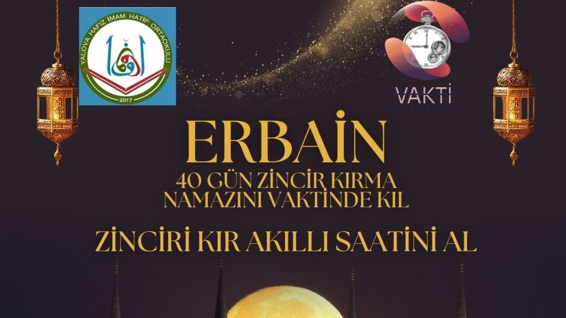 ERBAİN 40 GÜN ZİNCİR KIRMA NAMAZINI VAKTİNDE KIL ZİNCİRİ KIR AKILLI SAATİ AL PROJEMİZ.